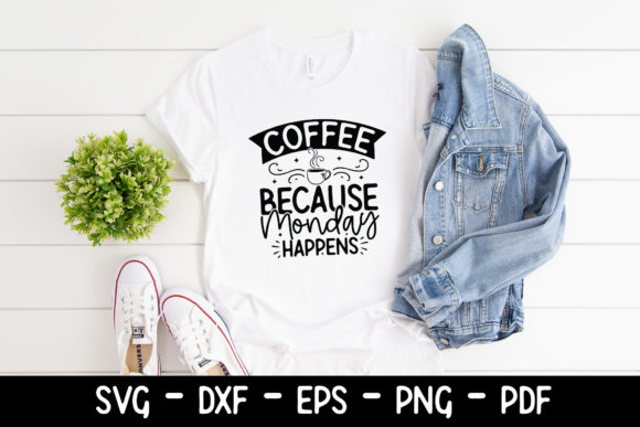 Coffee Because Monday Happens SVG: A Crafts & Graphics Review