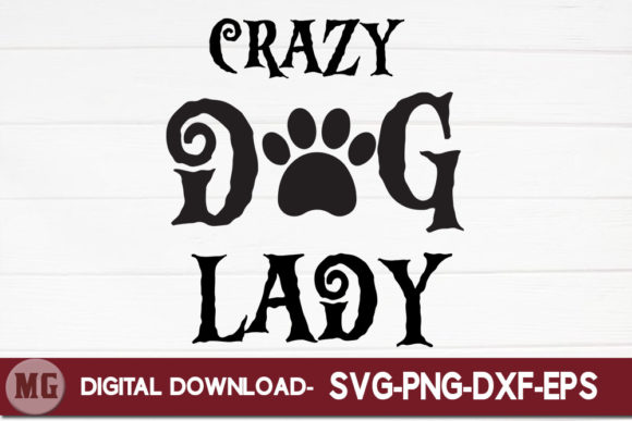 Crazy Dog Lady Graphics for Crafts and Creative Projects