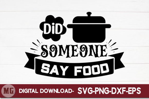 Did Someone Say Food. Graphics for Crafts & Cricut Projects