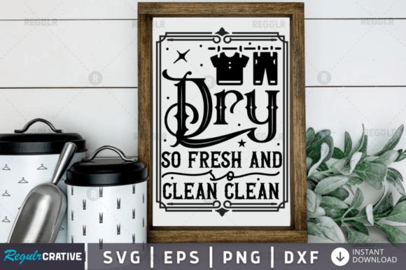 Dry so Fresh and Svg Design: Graphics for Crafts