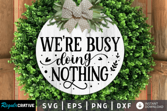 FREE Were Busy Doing Svg Design: Graphics and Crafts Review