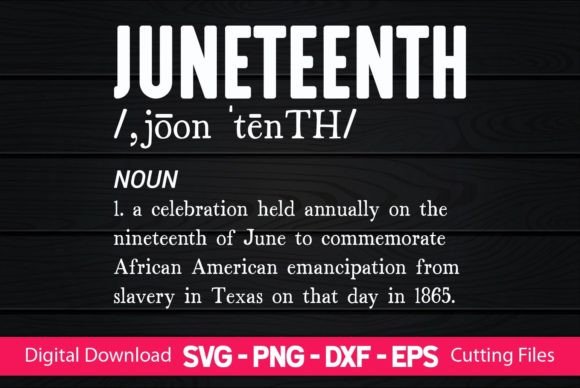 Funny Juneteenth Definition Graphics for Crafts