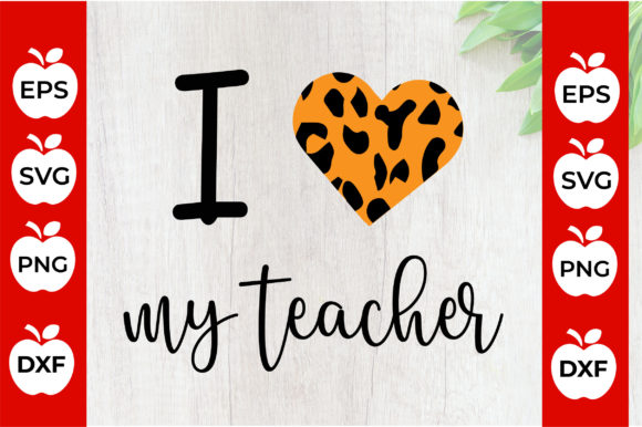 I Love My Teacher, Leopard Heart Graphics for Crafts