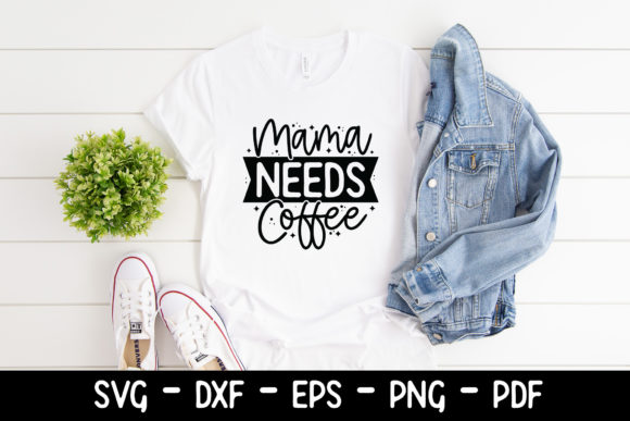 Mama Needs Coffee SVG: A Smart Graphics Pick for Crafts