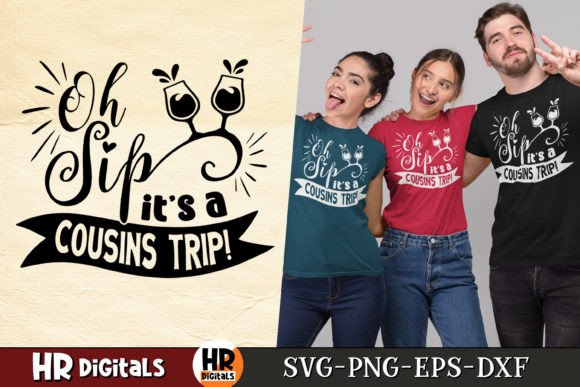 Oh Sip It s a Cousins Trip, Funny Party Graphics and Crafts Review