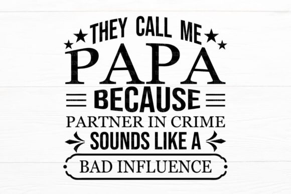 They Call Me PAPA Funny Papa Design Graphics and Crafts Review