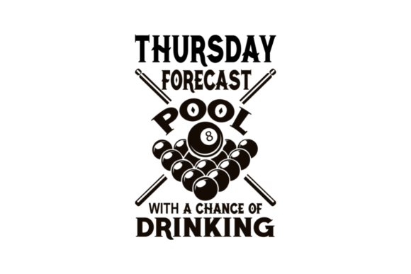 Thursday Forecast Funny Billiards,Pool Graphics for Crafts
