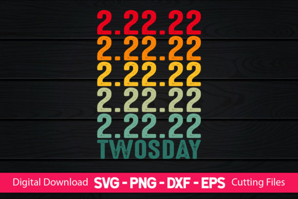 Vintage 2-22-22 Funny Twosday Tuesday Graphics for Crafts